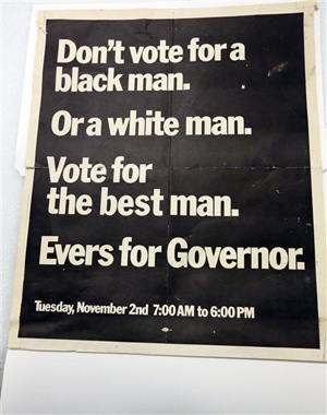 In this Oct. 11, 2013 photograph, items like this poster used by former Fayette, Miss., Mayor Charles Evers, brother of slain civil rights leader Medgar Evers, during his campaign for governor, will eventually be displayed in the state civil rights museum in Jackson.