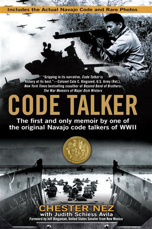 This undated file image of a book cover image released by Berkley shows &quot;Code Talker: The First and Only Memoir by One of the Original Navajo Code Talkers of WWII&quot; by Chester Nez with Judith Schiess Avila. Nez was in the 10th grade when a Marine recruiter went to the Navajo reservation looking for young men who were fluent in Navajo and English. Nez told The Associated Press in a 2010 interview that he kept the decision to enlist a secret from his family and lied about his age.