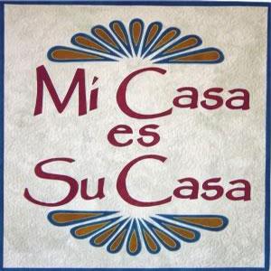 Mi CASA es Su Casa (My House Is Your House)