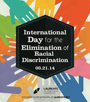 The International Day for the Elimination of Racial Discrimination was recognized on Friday, March21, 2014.