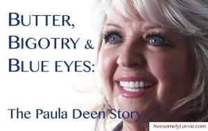 Butter, Bigotry and Blue Eyes: The Paula Deen Story illustration